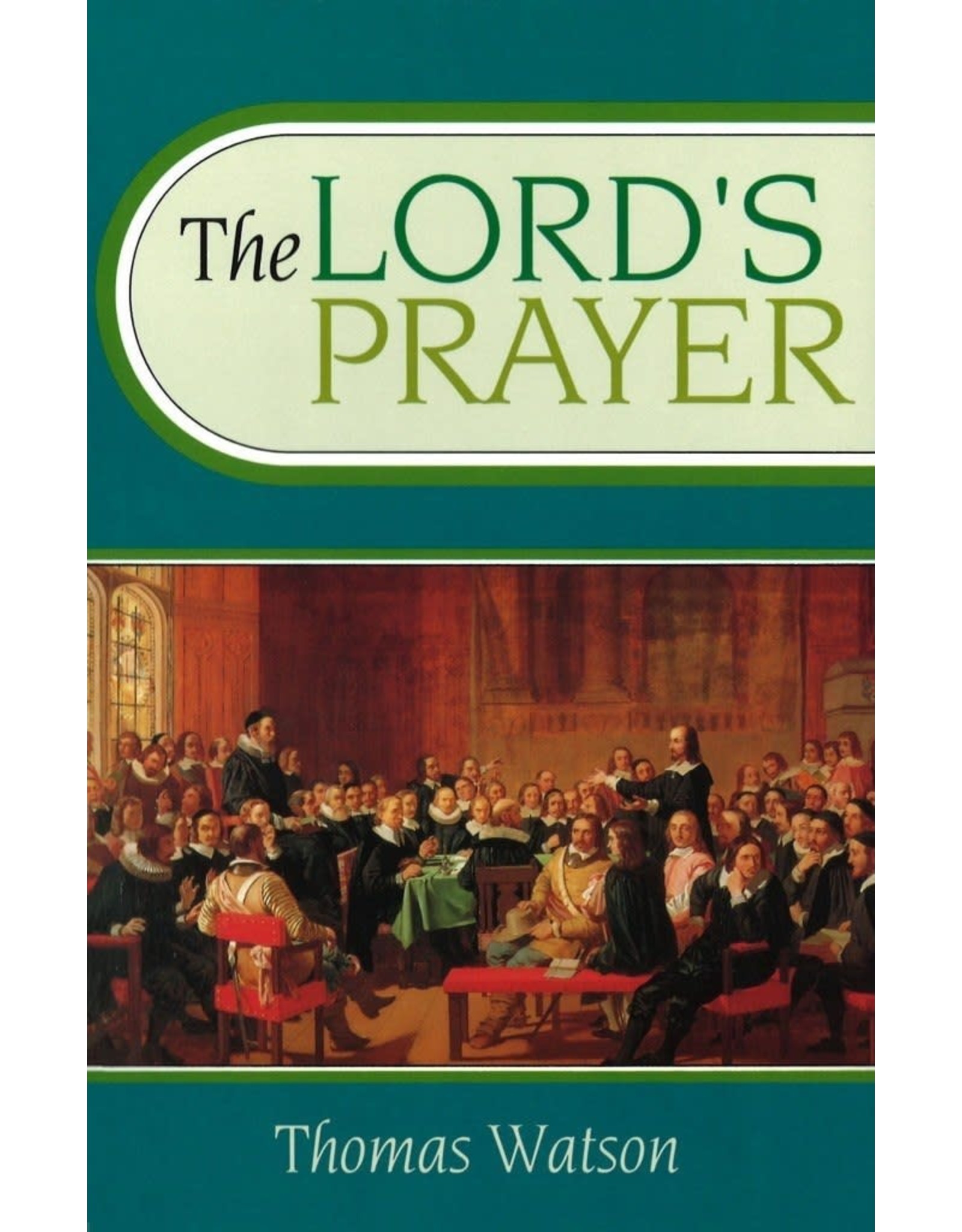 Thomas Watson The Lord's Prayer