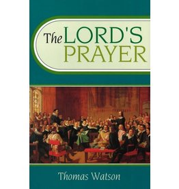 Thomas Watson The Lord's Prayer