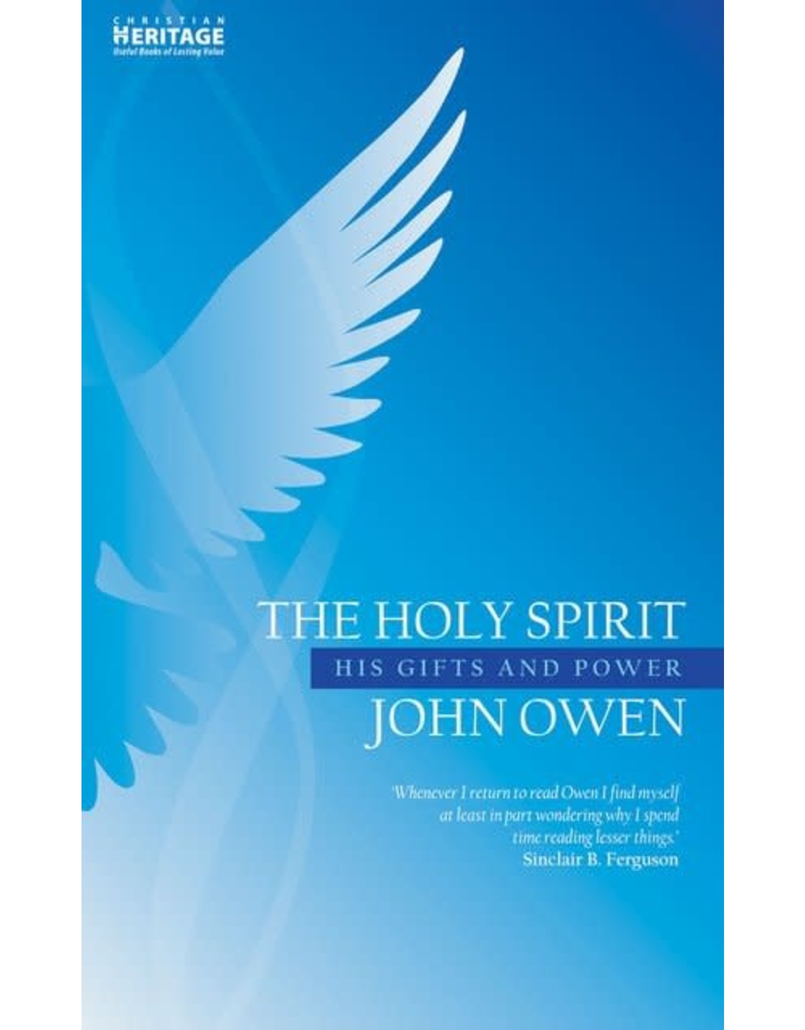 John Owen Holy Spirit: His Gifts and Power