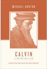 Calvin on the Christian Life