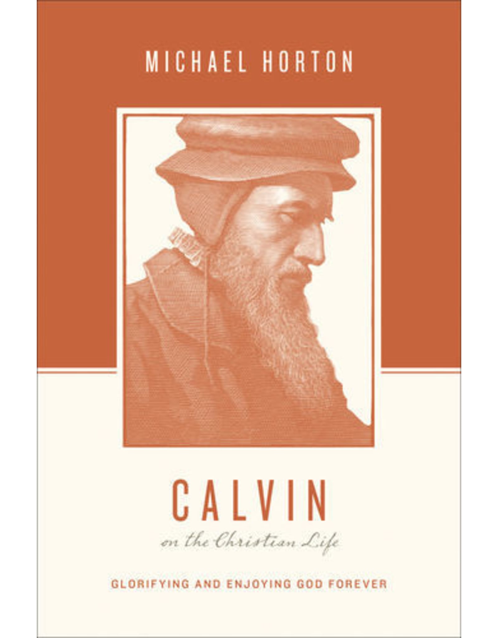 Calvin on the Christian Life