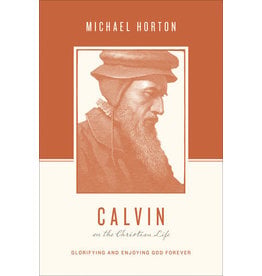 Calvin on the Christian Life