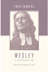 Wesley on the Christian Life