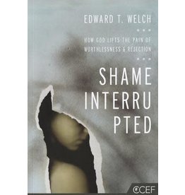 Edward T Welch Shame Interrupted