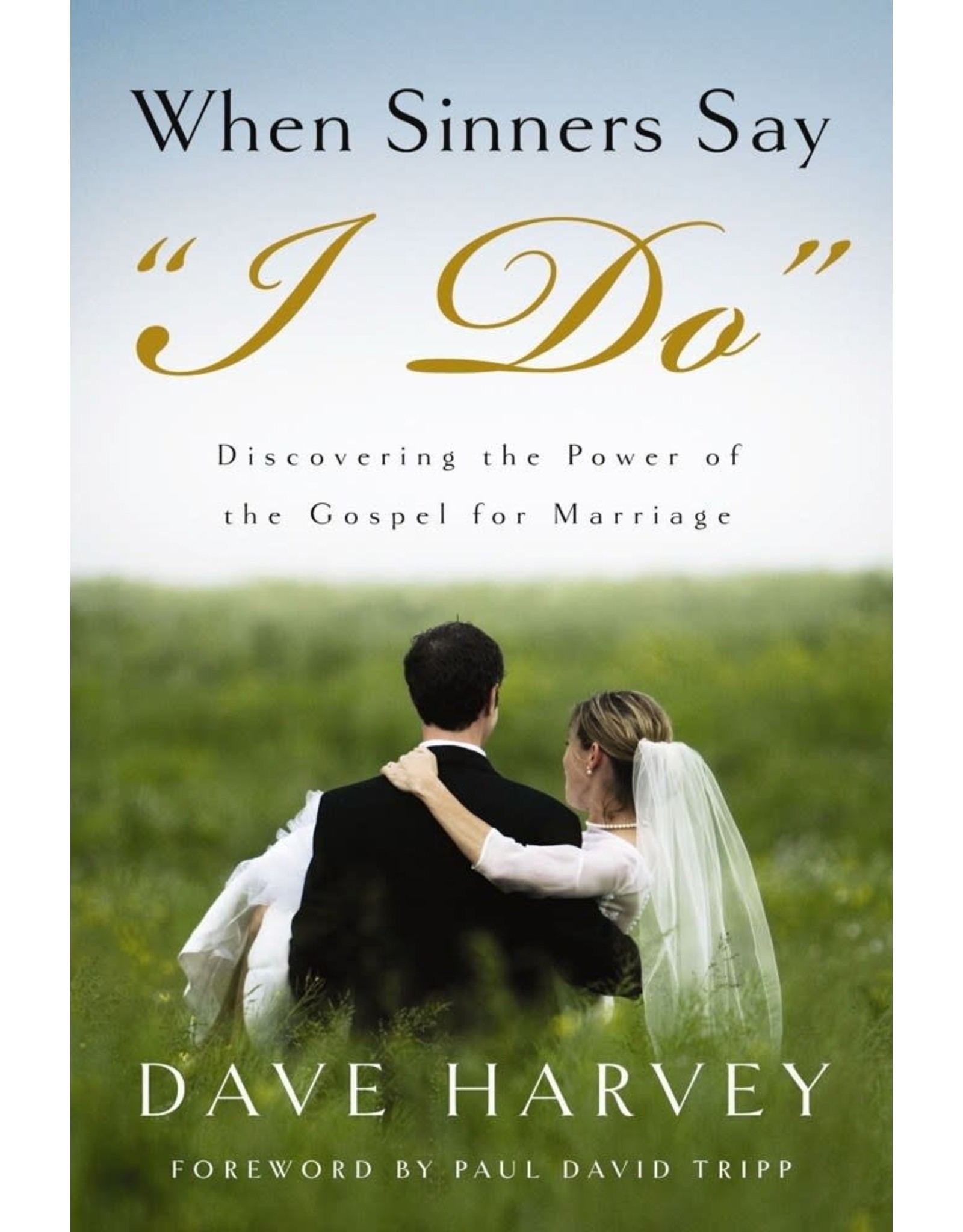 Dave Harvey When Sinners Say I Do