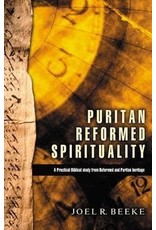 Puritan Reformed Spirituality Puritan Reformed Spirituality