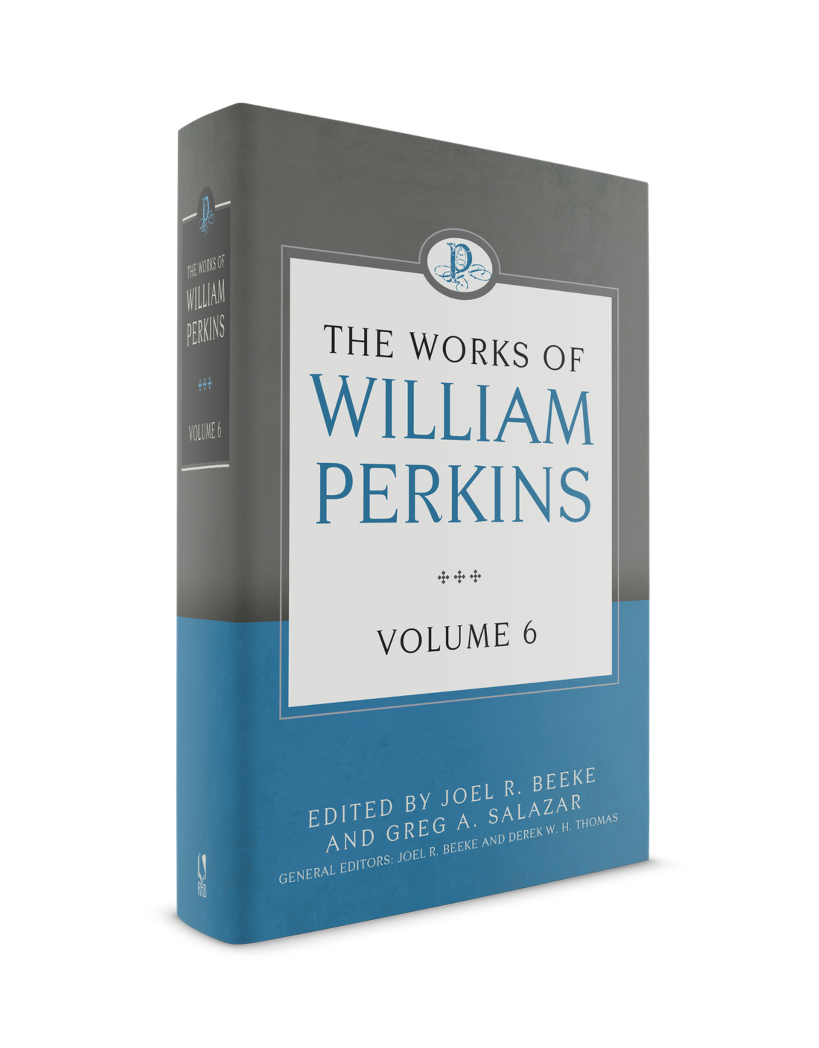 The works of William Perkins, Vol 6
