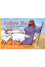 Liesbeth van Binsbergen Follow Me: Bible Stories For Young Children