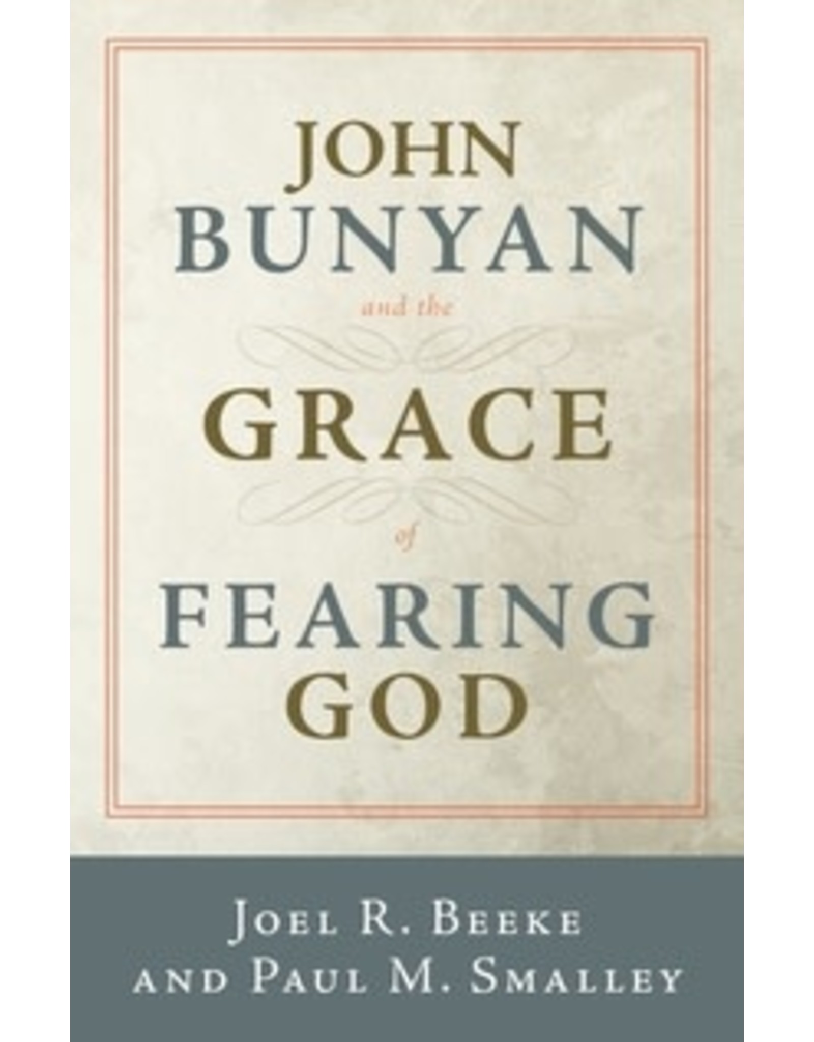 John Bunyan and the Grace of Fearing God
