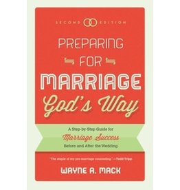 Wayne A Mack Preparing for Marriage God's Way