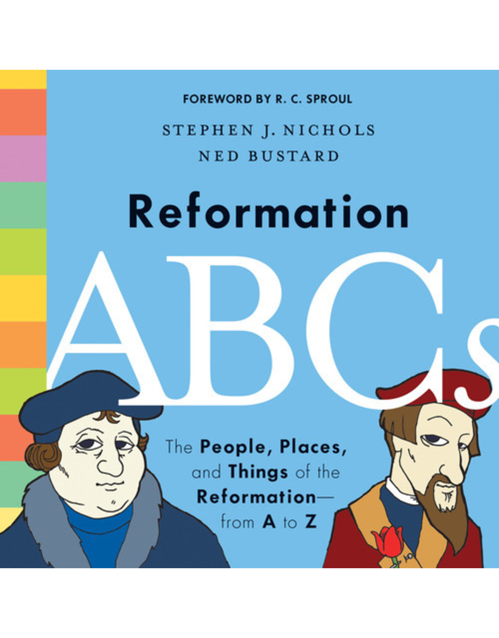 Stephen J. Nichols Reformation ABC's