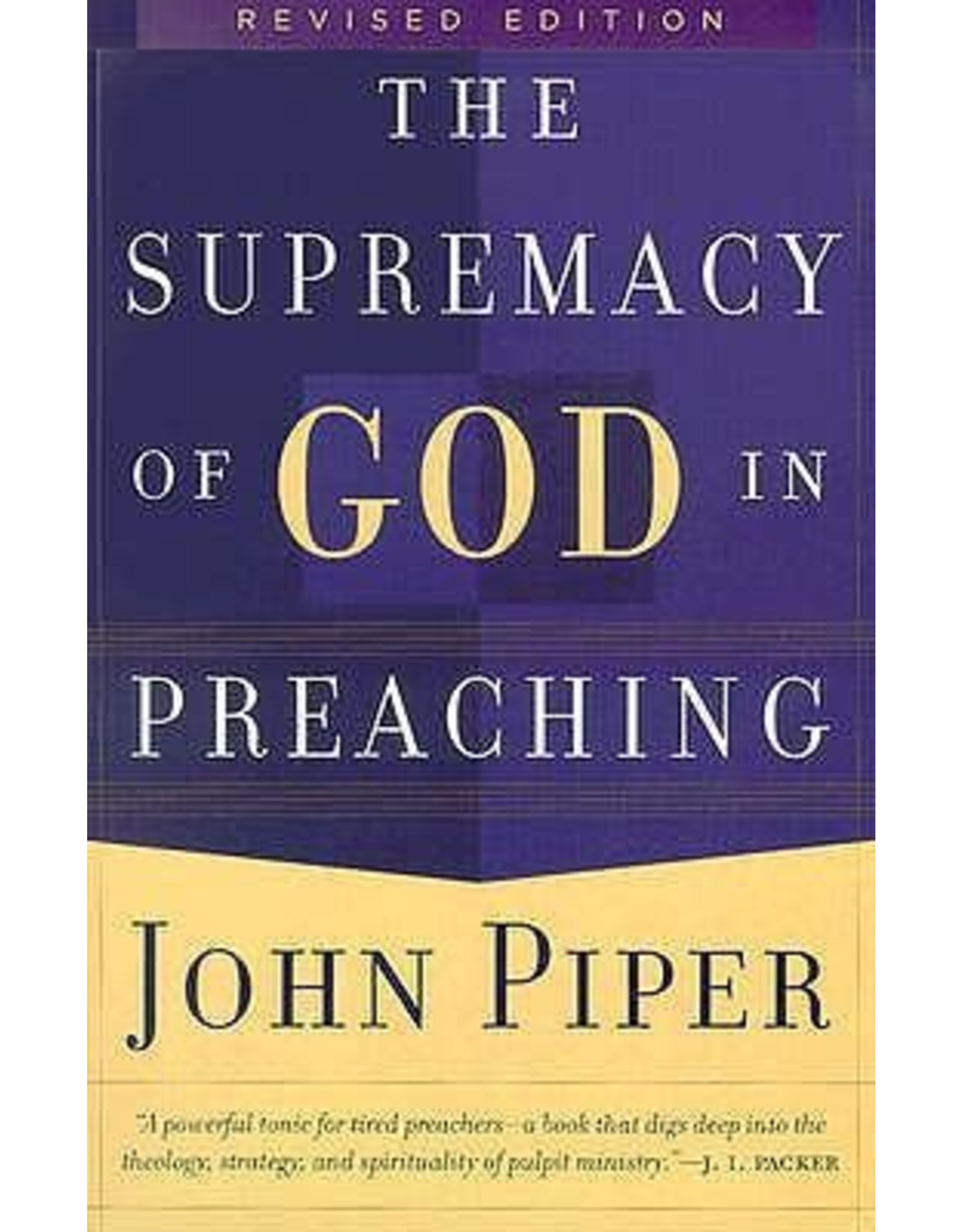 John Piper The Supremacy of God in Preaching