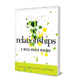 Timothy S Lane  & David Tripp Relationships - A Mess Worth Making
