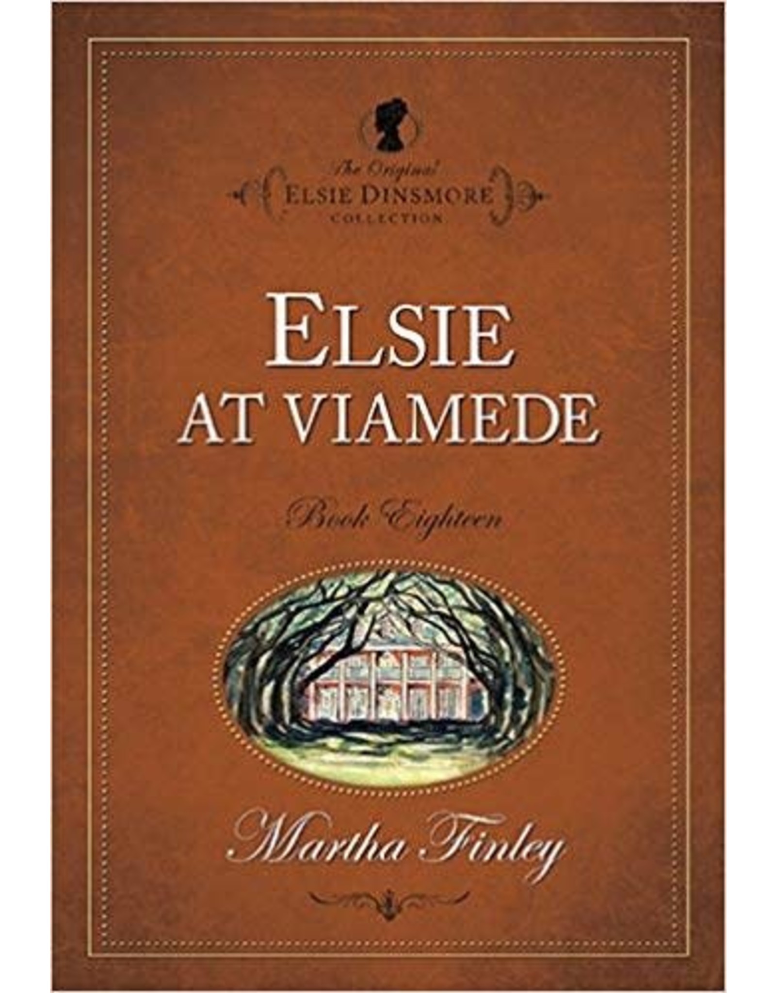 Martha Finley Elsie at Viamede - Book 18
