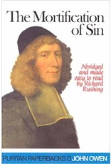 John Owen The Mortification of Sin (Puritan Paperbacks)