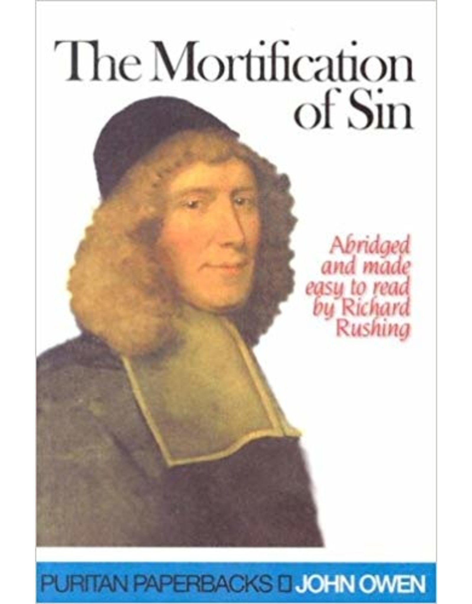 John Owen The Mortification of Sin (Puritan Paperbacks)