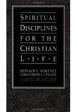 Donald S Whitney Spiritual Disciplines for the Christian Life