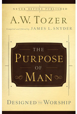 A W Tozer The Purpose of Man