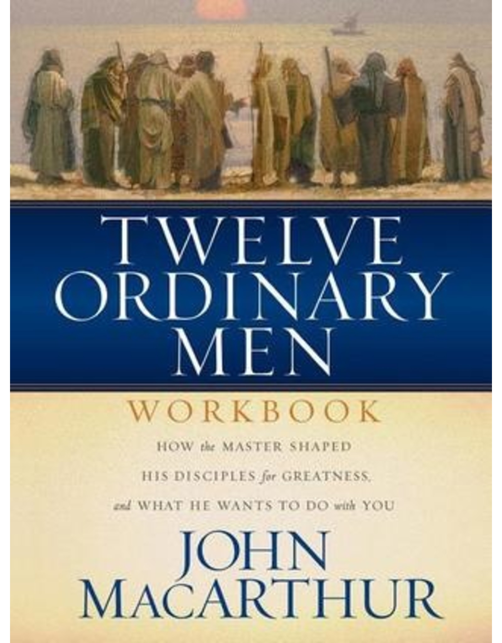 MacArthur Twelve Ordinary Men  Workbook