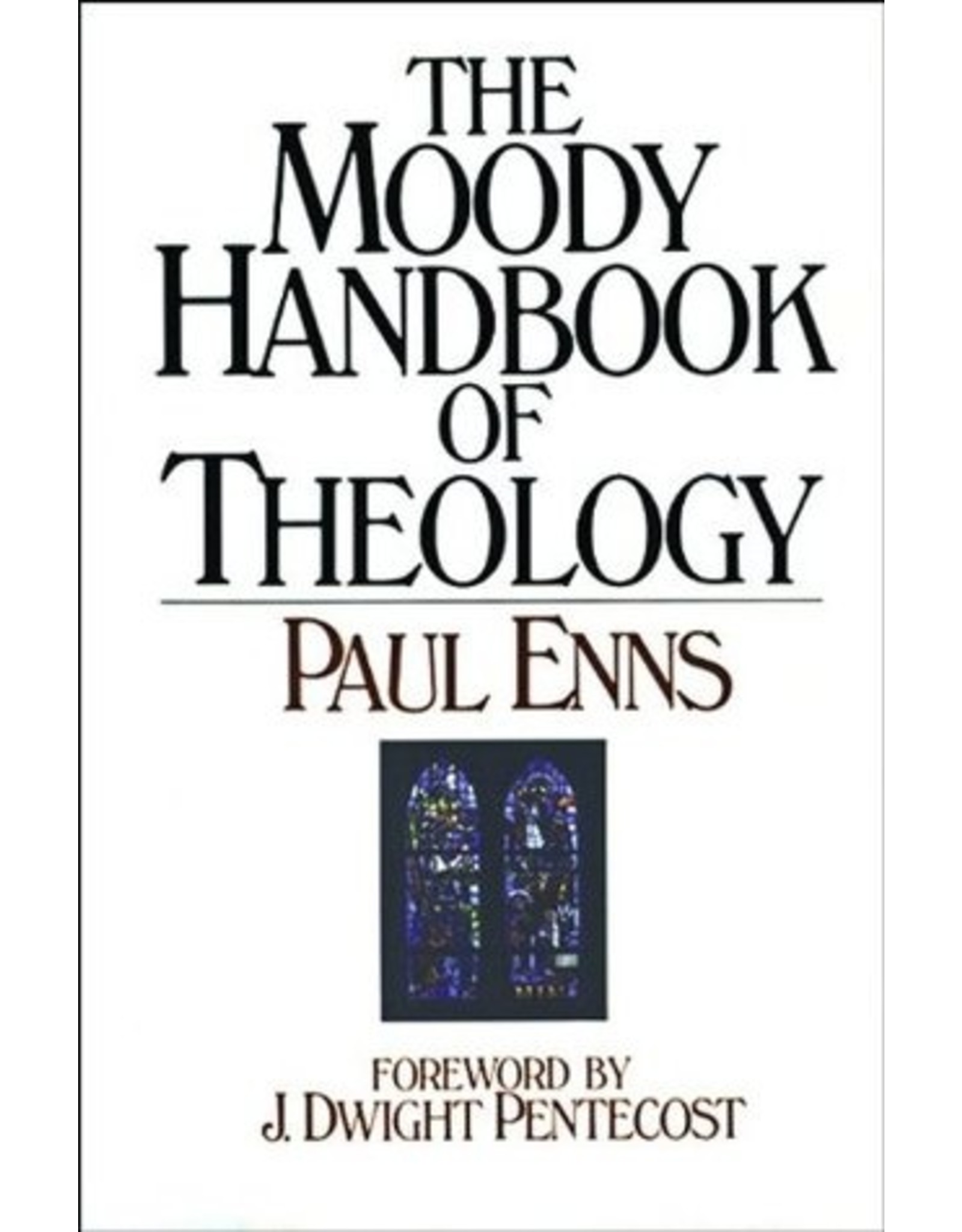 Pual Enns Moody Handbook of Theology
