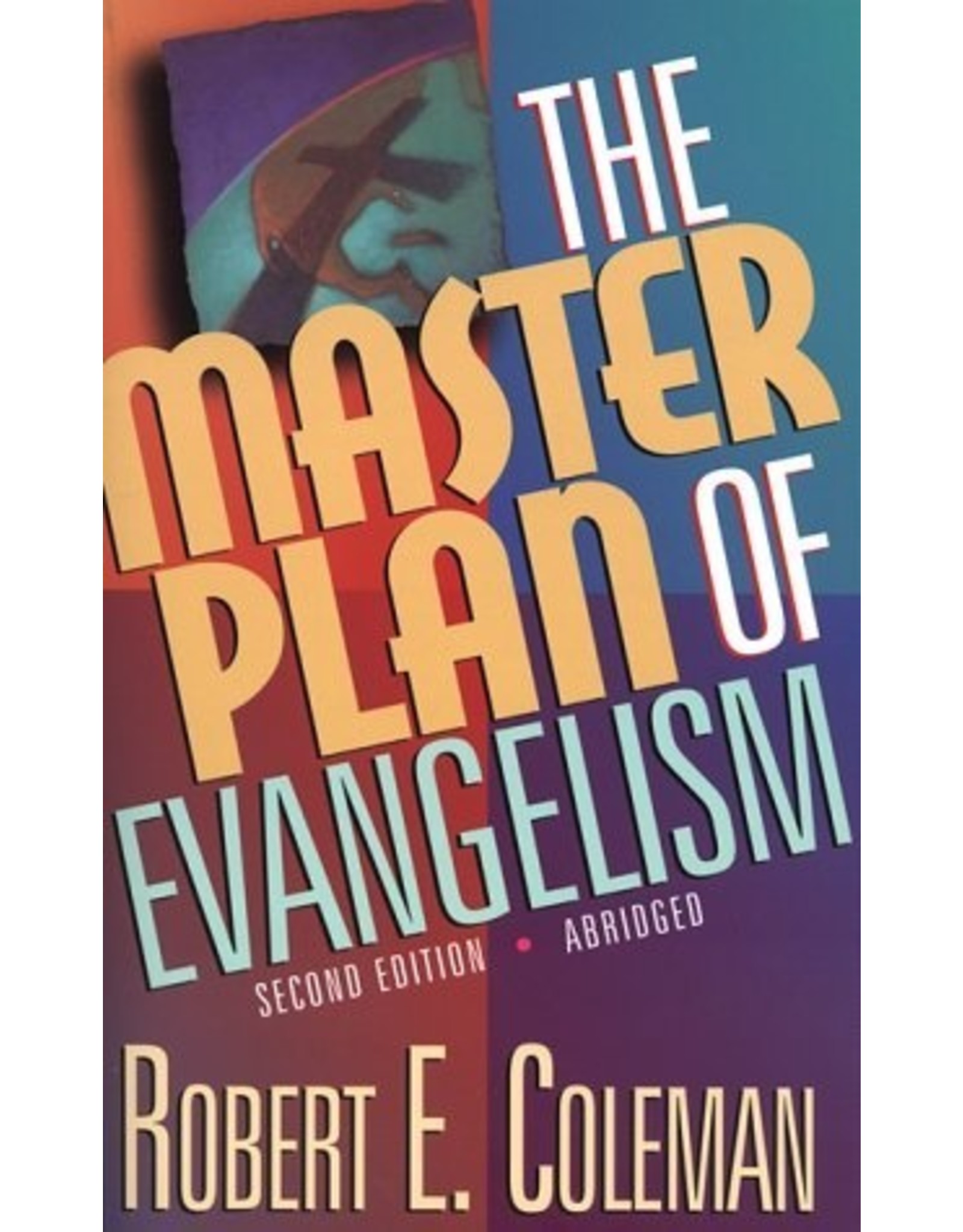 Robert E Coleman The Master Plan of Evangelism