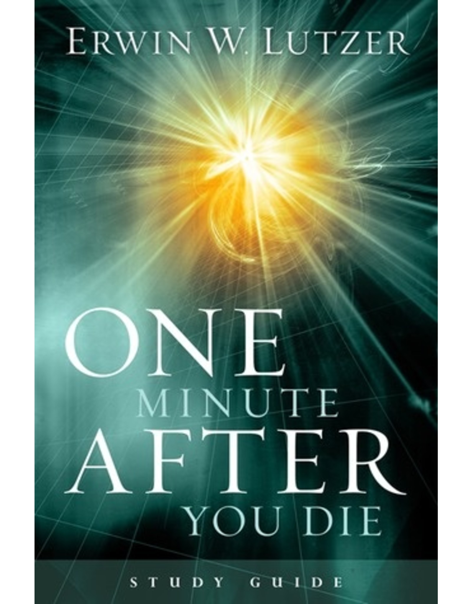 Erwin W Lutzer One Minute After You Die, Study Guide