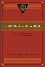 Leland Ryken Preach the Word