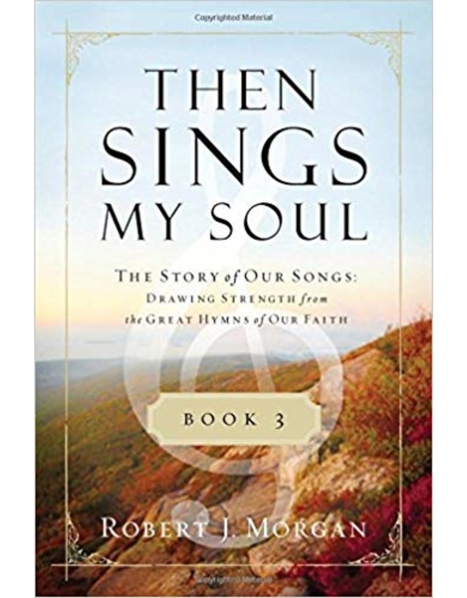 Morgan Then Sings My Soul Book 3