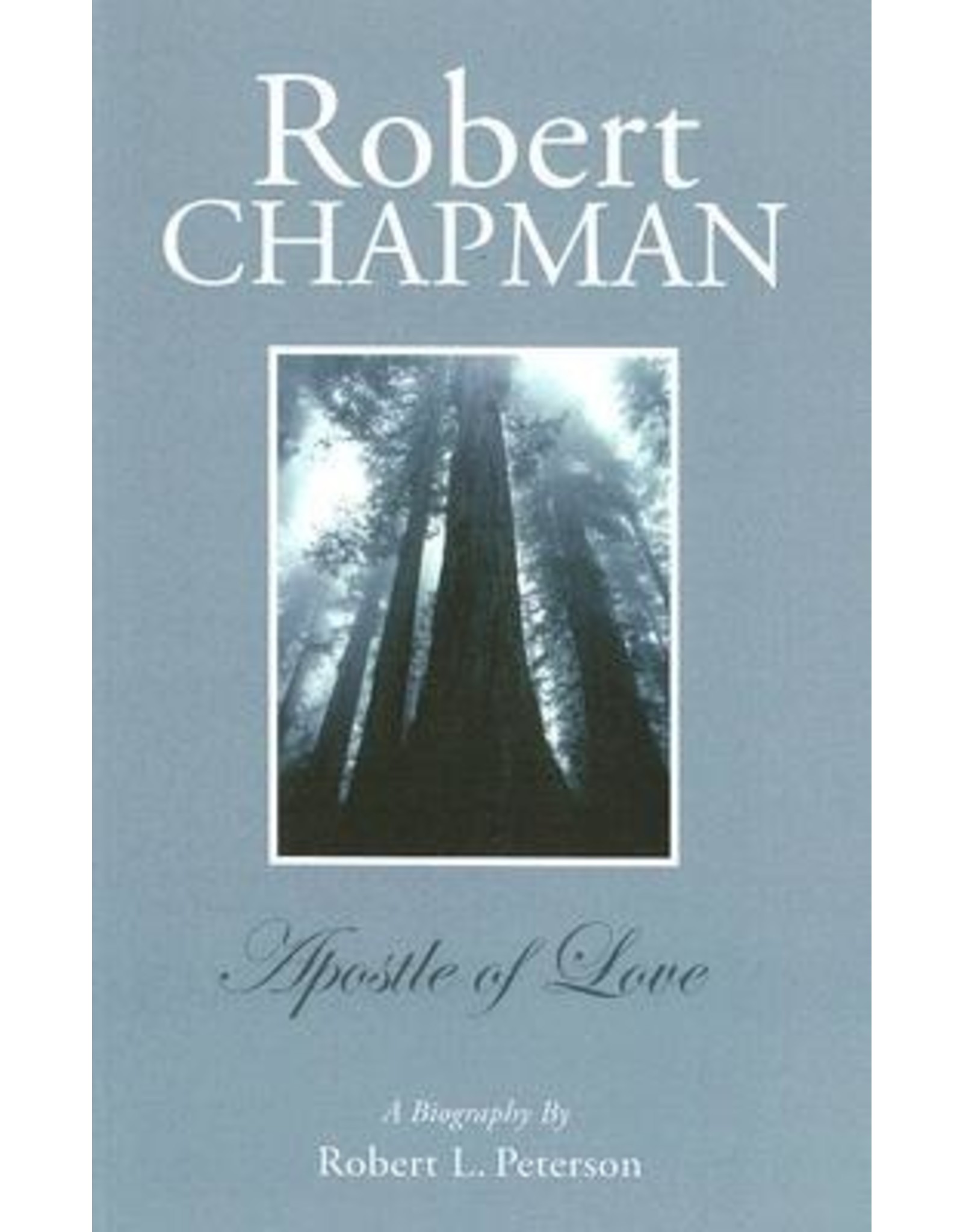 Robert L Peterson Robert Chapman: A Biography