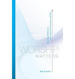 Bob Kauflin Worship Matters