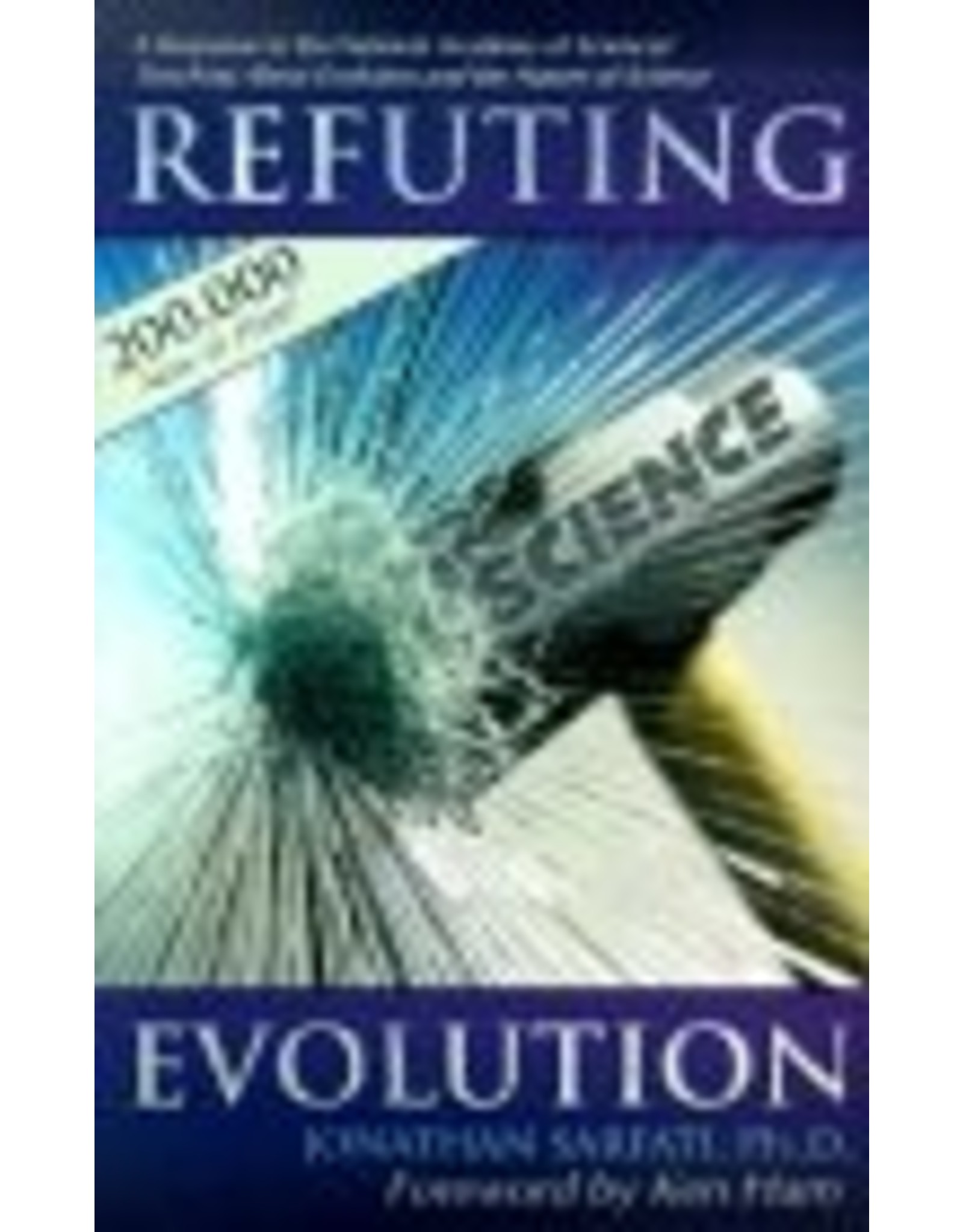 Jonathan Sarfarti Refuting Evolution: 2