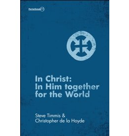 Christopher de la Hoyde In Christ: In Him Together for the World