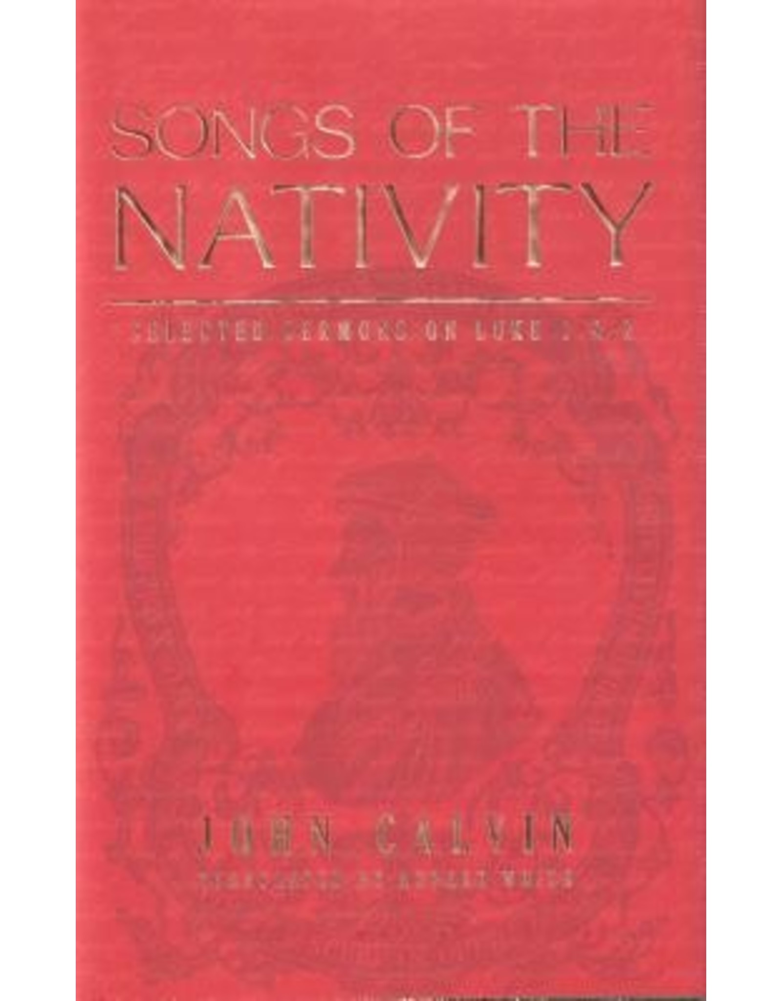 Calvin Songs of the Nativity