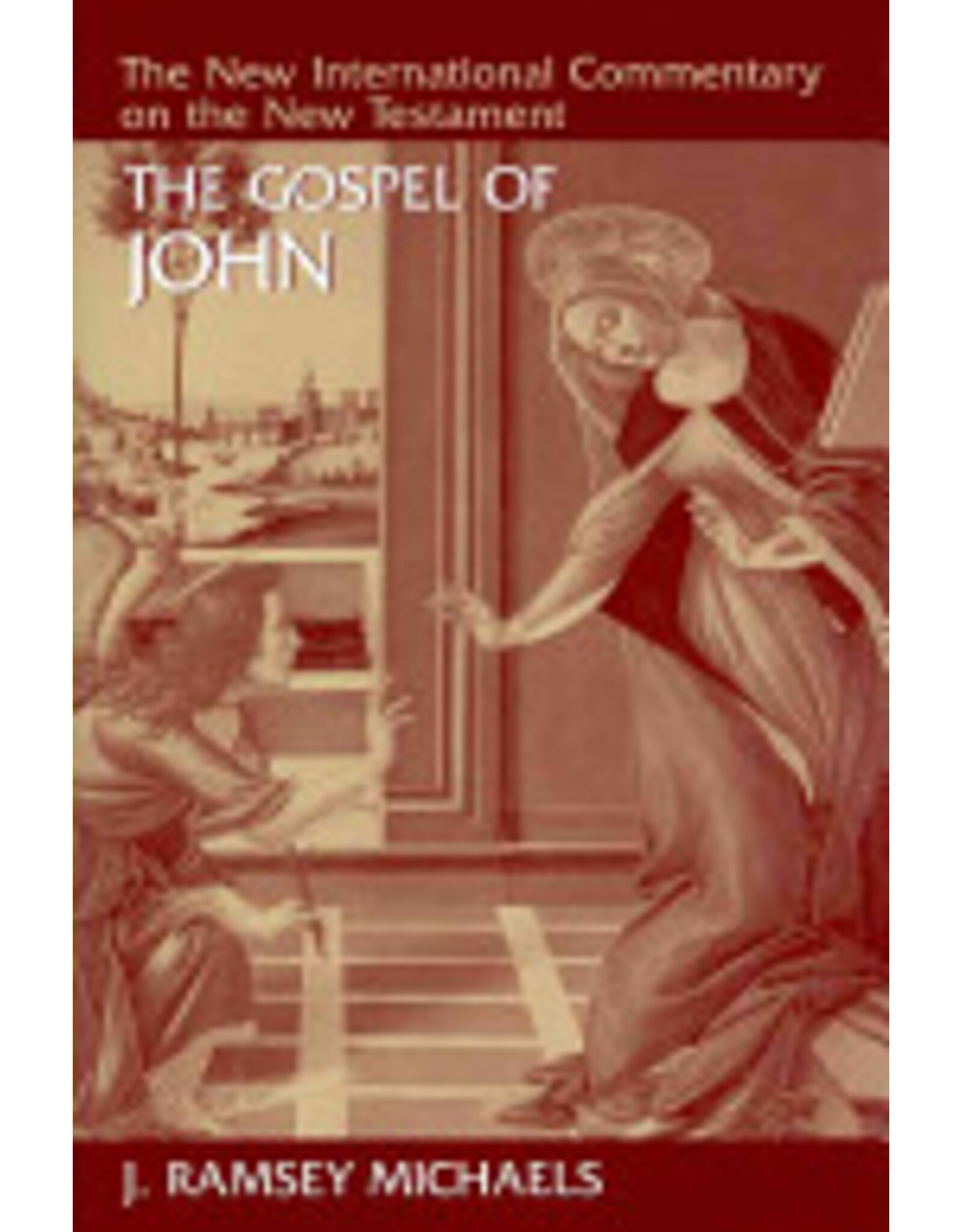 J Ramsey Michaels New International Commentary - The Gospel of John