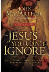 John MacArthur The Jesus You Can't Ignore