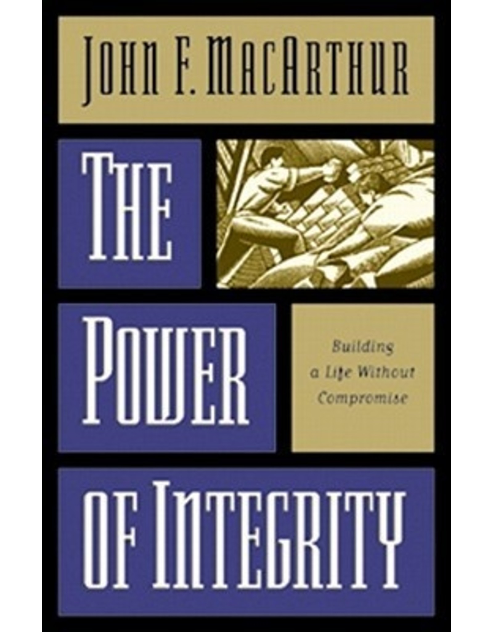 John MacArthur The Power of Integrity