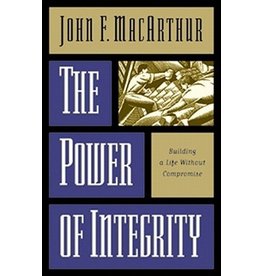 John MacArthur The Power of Integrity