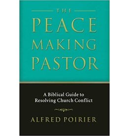 Alfred Poirier The Peace Making Pastor
