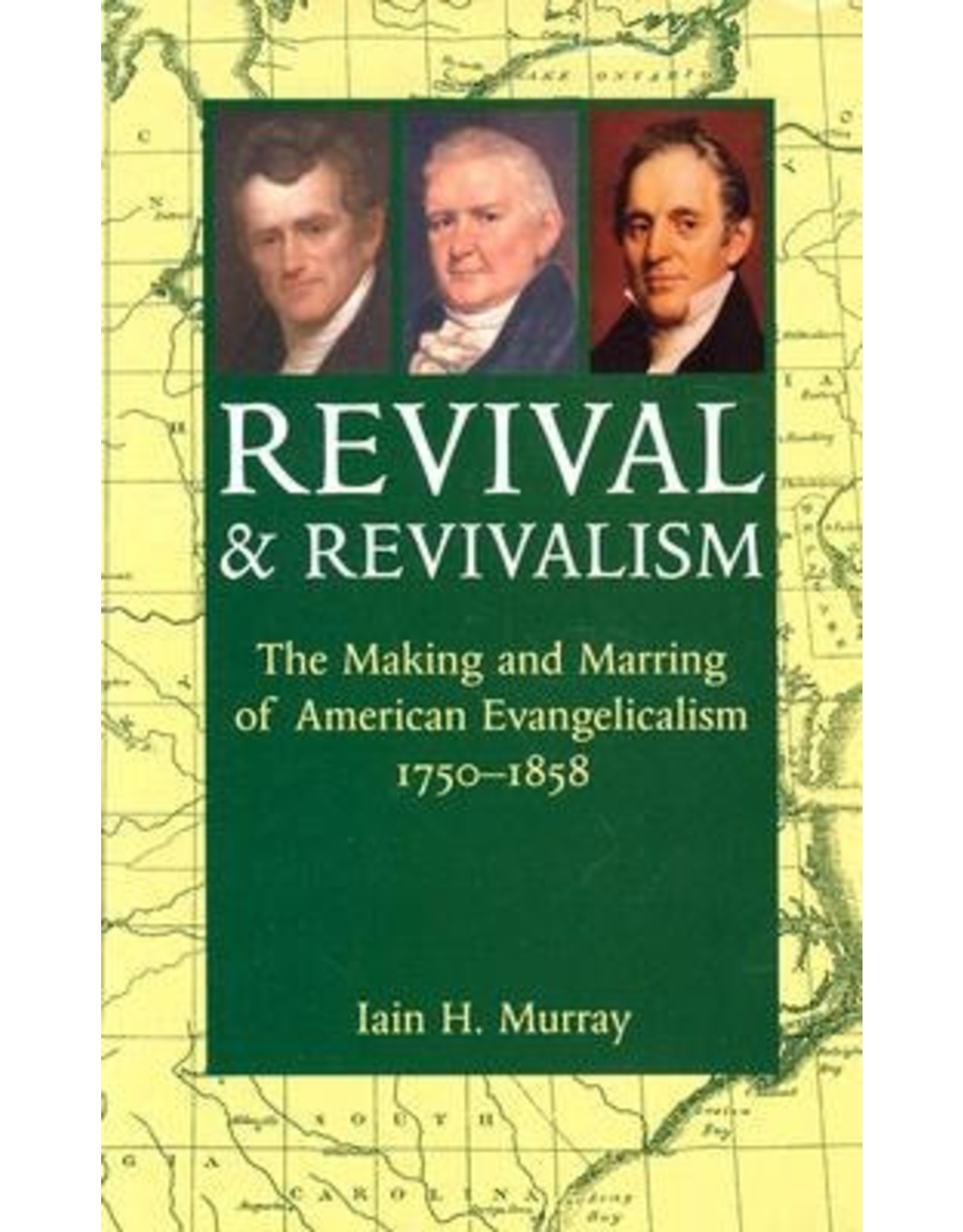 Iain H Murray Revival and Revivalism