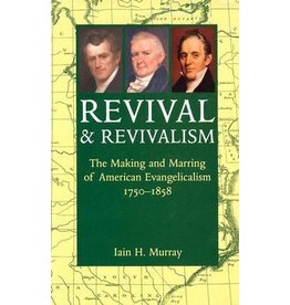 Iain H Murray Revival and Revivalism