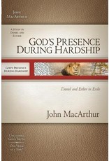 John MacArthur MacArthur Bible Study God's Presence During Hardship