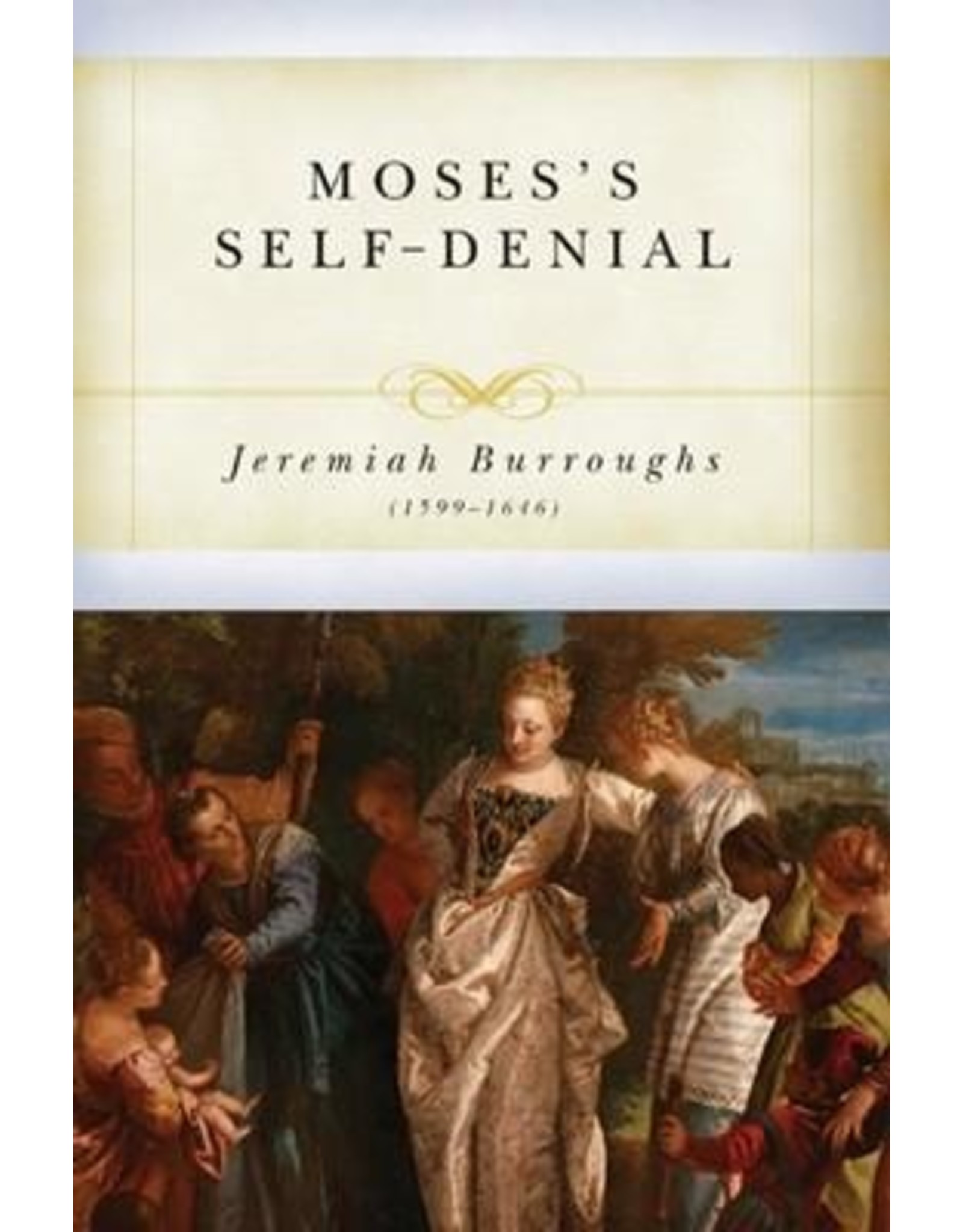 Jeremaih Burroughs Moses' Self Denial