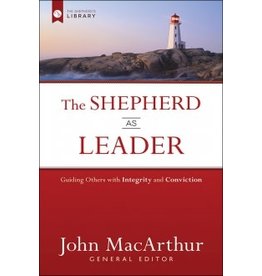 John MacArthur The Shepherd as Leader