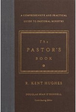 R. Kent Hughes The Pastor's Book