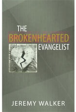 Jeremy Walker The Brokenhearted  Evangelist