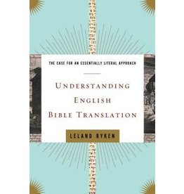 Leland Ryken Understanding English Bible Translation