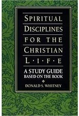 Donald S Whitney Spiritual Disciplines for the Christian Life Study Guide