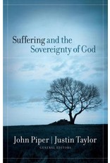 John Piper, Justin Taylor Suffering and the Sovereignty of God