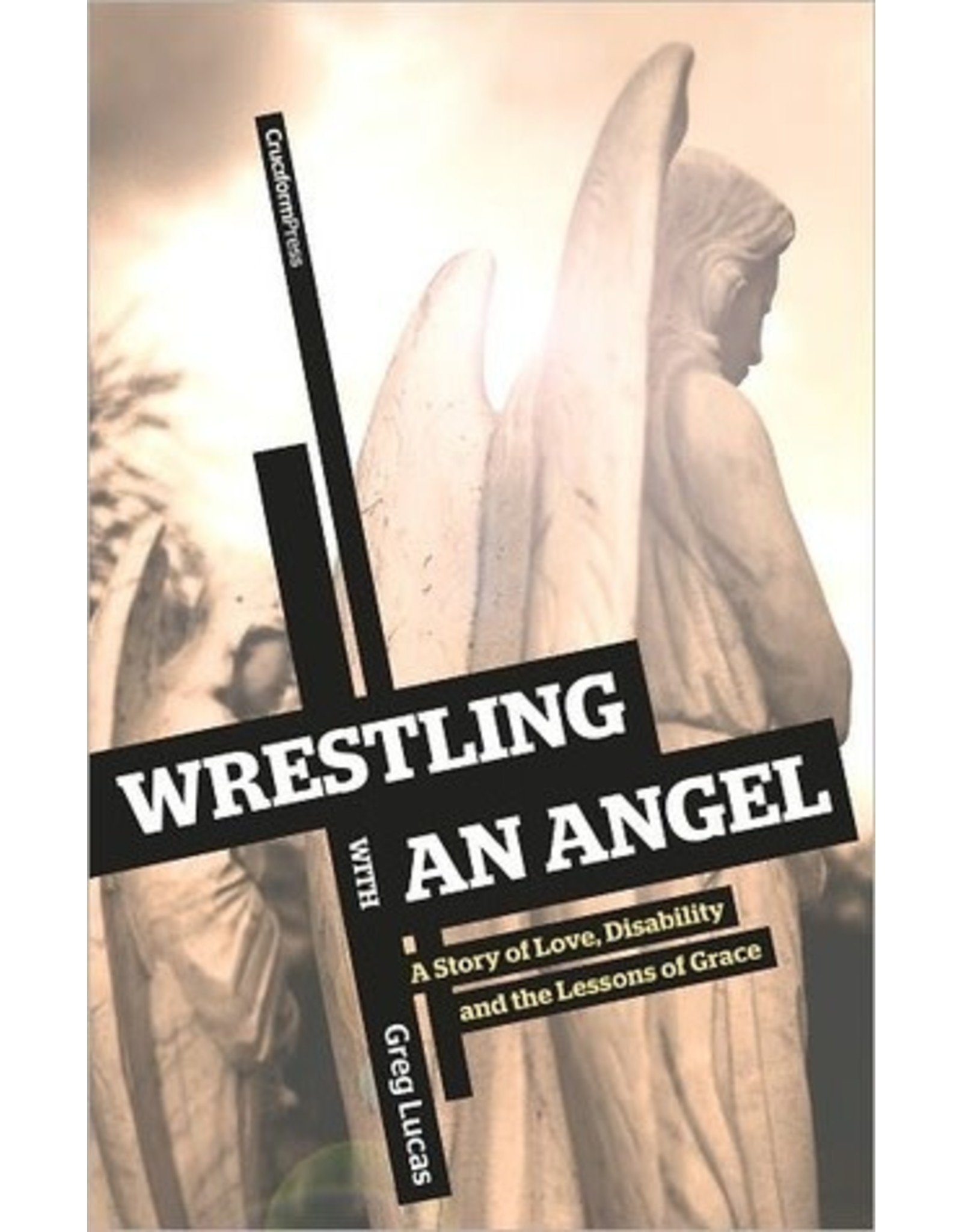Greg Lucas Wrestling with an Angel