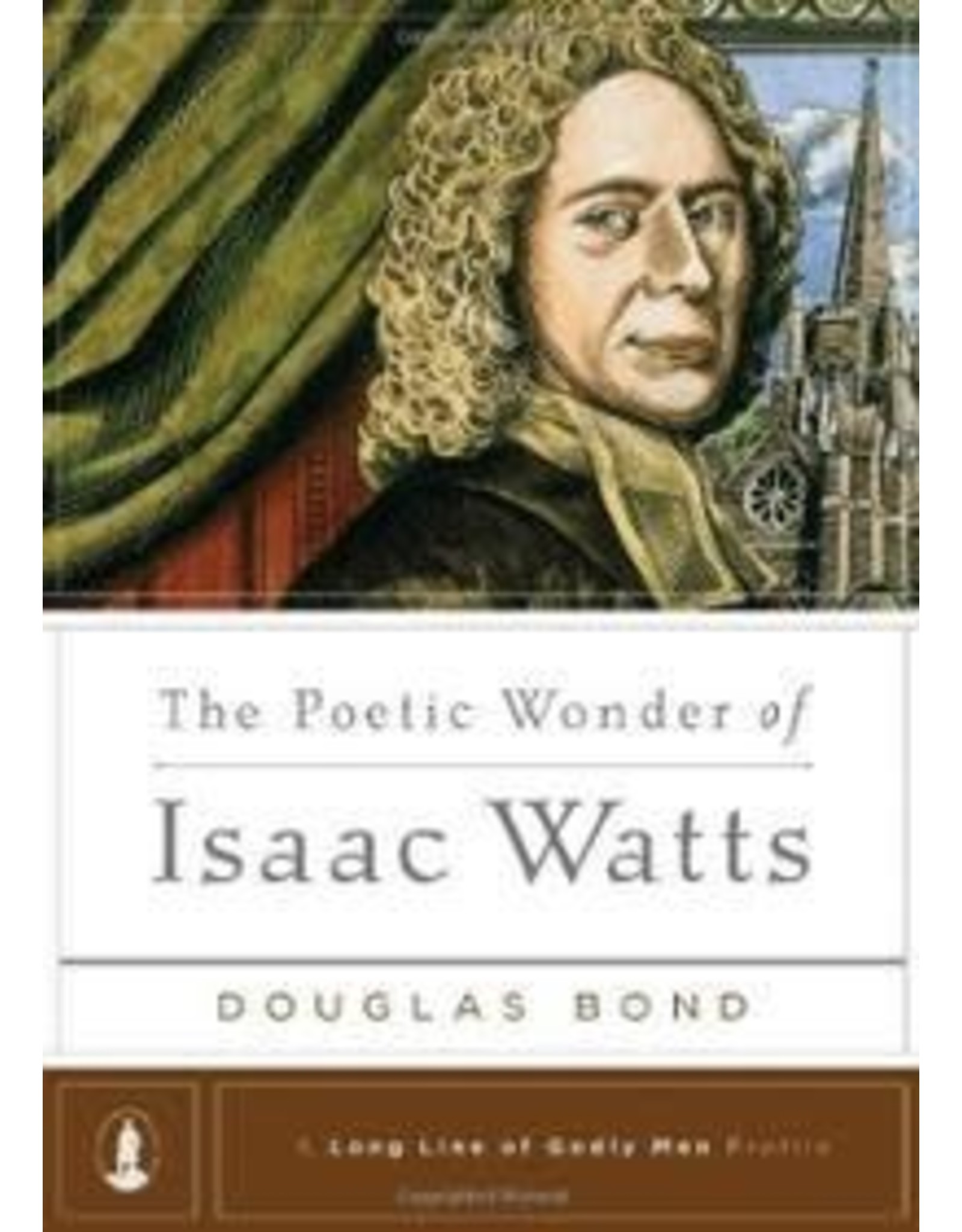 Bond The Poetic Wonder of Isaac Watts